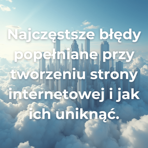 Błędy przy tworzeniu stron